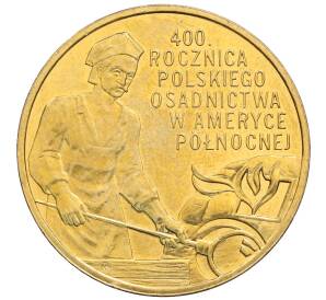 2 злотых 2008 года Польша «400 лет польским поселениям в Северной Америке» — Фото №1