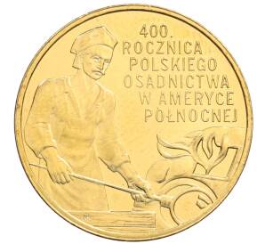 2 злотых 2008 года Польша «400 лет польским поселениям в Северной Америке» — Фото №1
