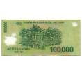 Банкнота 100000 донг 2005 года Вьетнам (Артикул: T11-31423) — Фото №2