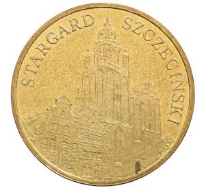 2 злотых 2007 года Польша «Древние города Польши — Старгард-Щециньски» — Фото №1