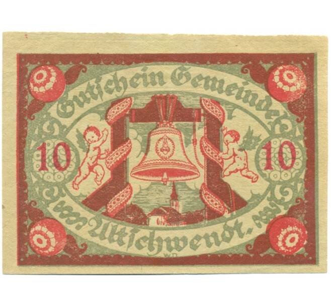 Банкнота 10 геллеров 1920 года Австрия — Коммуна Альтшвендт (Нотгельд) (Артикул: B2-15217) — Фото №1