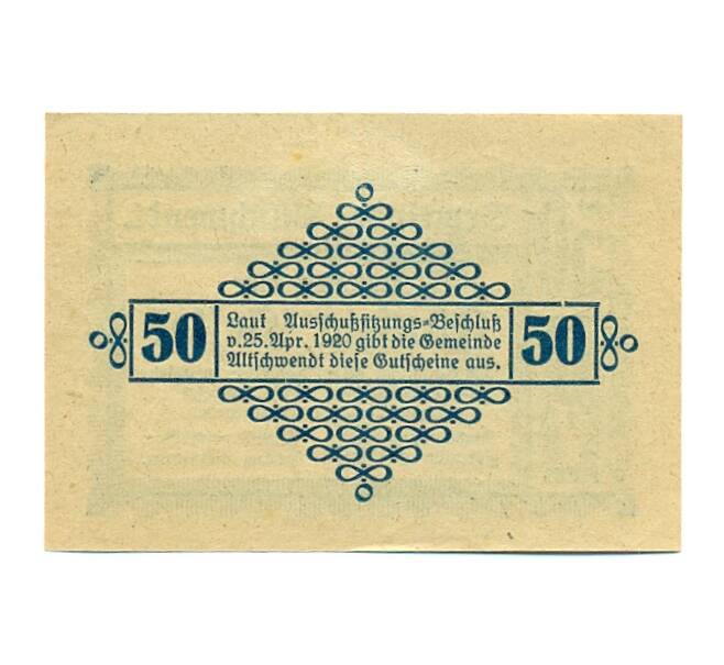 Банкнота 50 геллеров 1920 года Австрия — Коммуна Альтшвендт (Нотгельд) (Артикул: B2-15222) — Фото №2