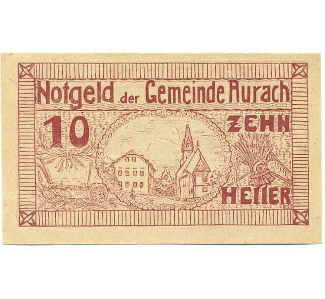 Банкнота 10 геллеров 1920 года Австрия — Аурах-ам-Хонгар (Нотгельд) (Артикул: B2-15566) — Фото №1