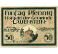 Банкнота 50 пфеннигов 1921 года Германия — Лауэнштайне (Нотгельд) (Артикул: K10-11929) — Фото №1