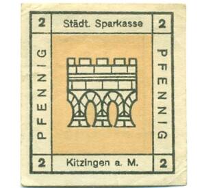 2 пфеннига 1920 года Германия — Китцинген (Нотгельд) — Фото №2