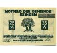 Банкнота 25 пфеннигов 1921 года Германия — Эссинген (Нотгельд) (Артикул: K10-12197) — Фото №1