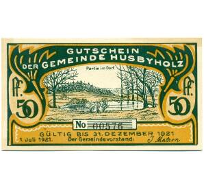 50 пфеннигов 1921 года Германия — Хусбихольц (Нотгельд) — Фото №1