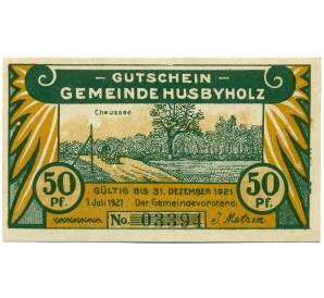 50 пфеннигов 1921 года Германия — Хусбихольц (Нотгельд) — Фото №1