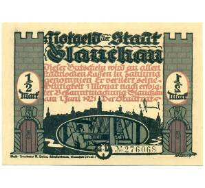 1/2 марки 1921 года Германия — Глаухау (Нотгельд) — Фото №1