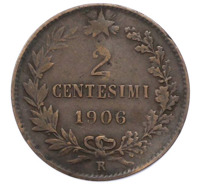 Монета 2 чентезимо 1906 года Италия (Артикул: M2-91984) — Фото №1