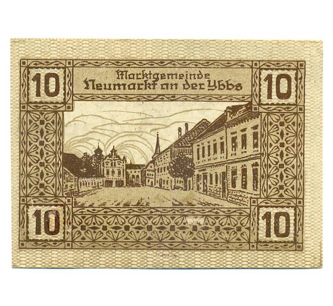 Банкнота 10 геллеров 1920 года Австрия — Ноймаркт-на-Ибсе (Нотгельд) (Артикул: B2-16216) — Фото №2