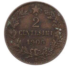 2 чентезимо 1906 года Италия — Фото №1