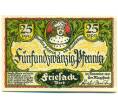 Банкнота 25 пфеннигов 1921 года Германия — Фризак (Нотгельд) (Артикул: K10-12707) — Фото №1