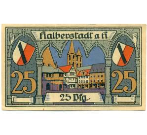 25 пфеннигов 1921 года Германия — Хальберштадт (Нотгельд) — Фото №1