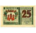 Банкнота 25 пфеннигов 1921 года Германия — Гарцгероде (Нотгельд) (Артикул: K10-12827) — Фото №2