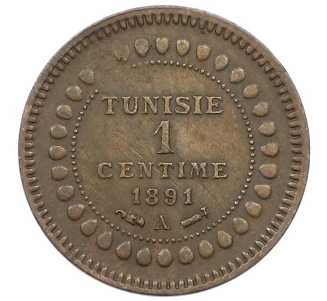 Монета 1 сантим 1891 года A Тунис (Французский протекторат) (Артикул: K27-87359) — Фото №1