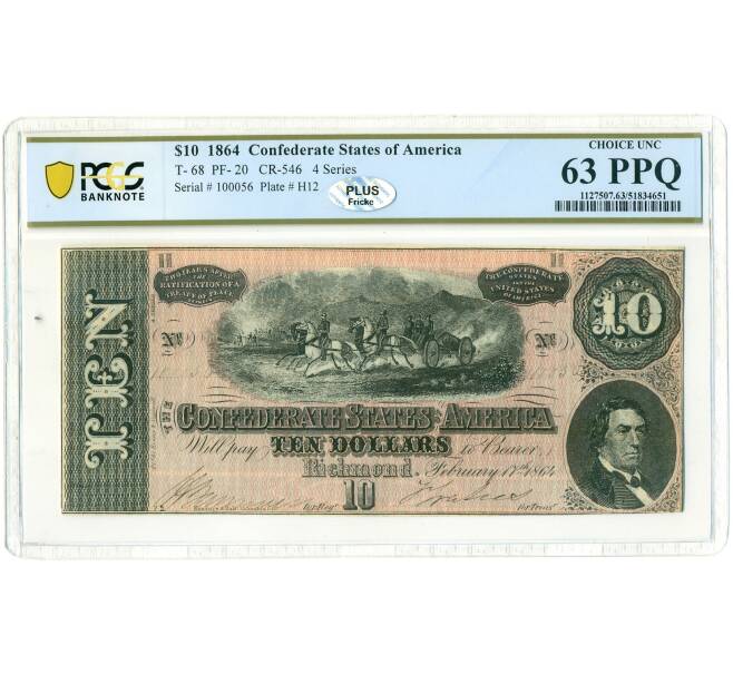 Банкнота 10 долларов 1864 года Конфедеративные Штаты Америки (Ричмонд) — в слабе PCGS (Choice UNC 63 PPQ) (Артикул: K10-13214) — Фото №1