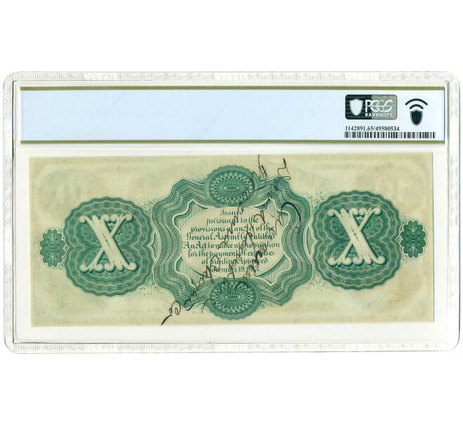 Сертификат задолженности 10 долларов 1873 года США (Южная Каролина) — в слабе PCGS (GEM UNC 65 PPQ) (Артикул: K10-13220) — Фото №2