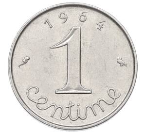 1 сантим 1964 года Франция — Фото №1