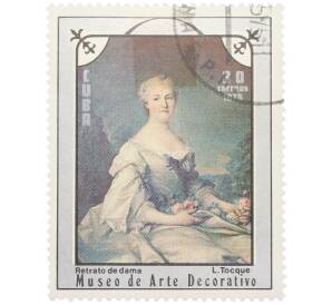 Почтовая марка 30 сентаво 1975 года Куба «Музей декоративного искусства — Портрет дамы Луи Токке» — Фото №1