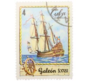 Почтовая марка 4 сентаво 1972 года Куба «История мореплавания — Галеон XVII века» — Фото №1