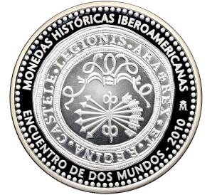 10 евро 2010 года Испания «Иберо-Американская серия — Исторические монеты» — Фото №1