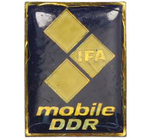 Значок Восточная Германия (ГДР) «IFA (союз предприятий автомобильной промышленности) — mobile DDR» — Фото №1