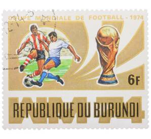 Почтовая марка 6 франков 1974 года Бурунди «Чемпионат мира по футболу 1974 в ФРГ» — Фото №1