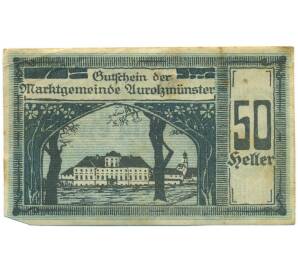 50 геллеров 1920 года Австрия — община Аурольцмюнстер (Нотгельд) — Фото №1